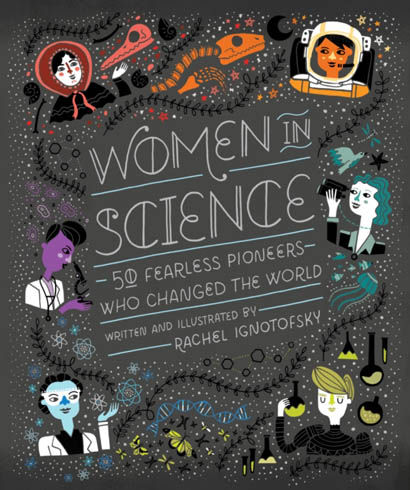 Women In Science  - Rachel Ignotofsky