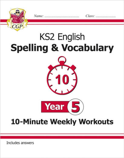 Ks2 Year 5 English 10 Minute Weekly Workouts Spelling And Vocabulary - Cgp Books
