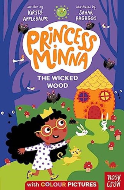 Princess Minna The Wicked Wood - Kirsty Applebaum