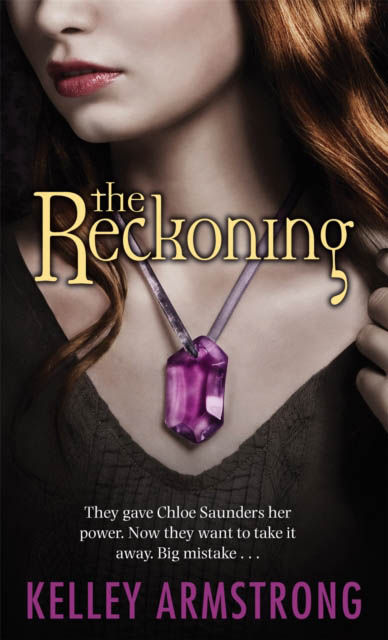 The Reckoning Book 3 - Kelley Armstrong