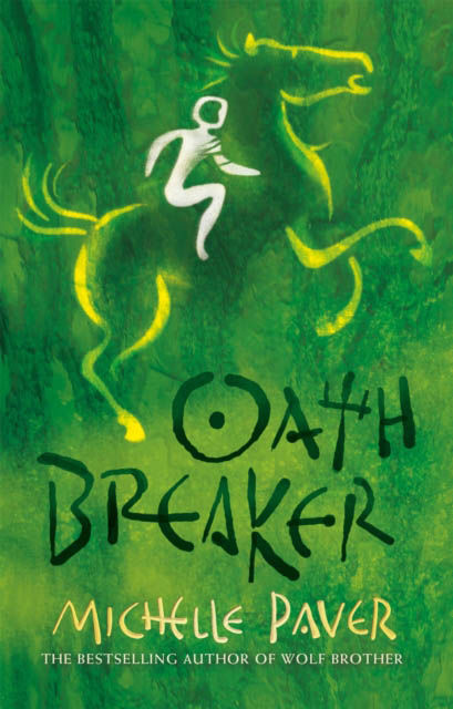 Chronicles Of Ancient Darkness Oath Breaker Book 5 - Michelle Paver