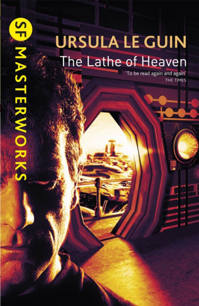 The Lathe Of Heaven - Ursula K Le Guin