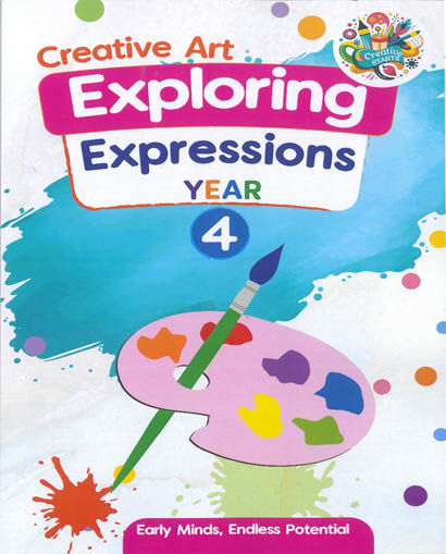 Creative Art Exploring Expressions Year 4