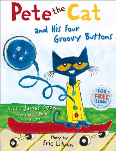 Pete The Cat And His Four Groovy Buttons - Eric Litwin