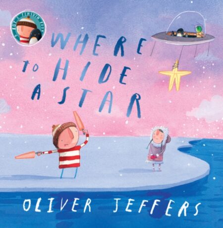 Where To Hide A Star - Oliver Jeffers