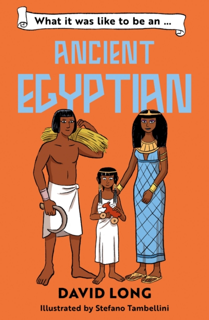 What It Was Like To Be An Ancient Egyptian Book 4 - David Long