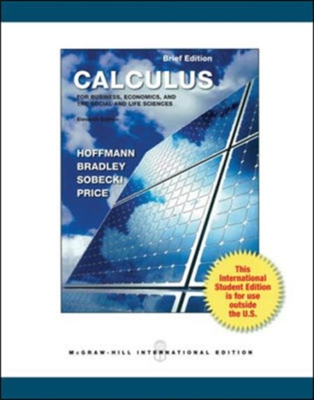 Calculus For Business Economics And The Social And Life Sciences Brief Version - Laurence Hoffmann