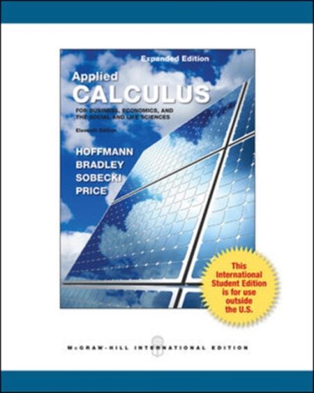 Applied Calculus For Business Economics And The Social And Life Sciences Expanded Edition - Laurence Hoffmann