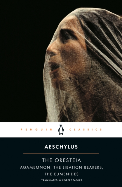 The Oresteia  - Aeschylus