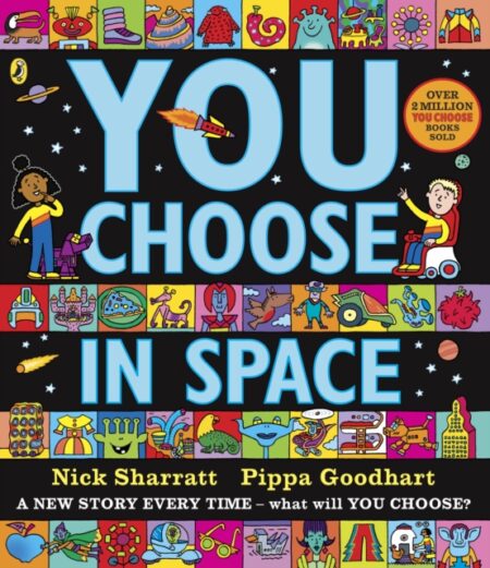 You Choose In Space A New Story Every Time  - Pippa Goodhart