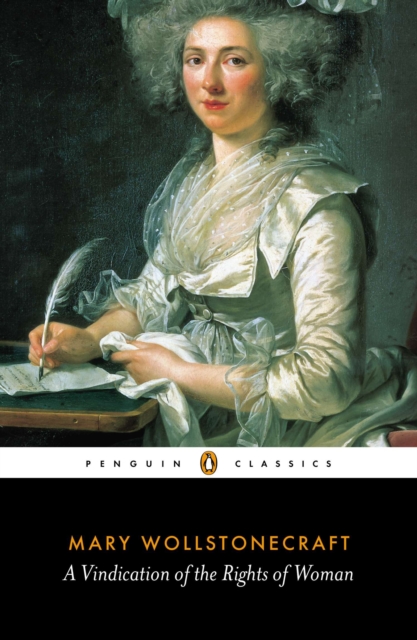 A Vindication Of The Rights Of Woman - Mary Wollstonecraft