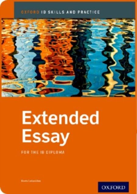 Oxford Ib Diploma Programme Extended Essay Course Companion - Kosta Lekanides