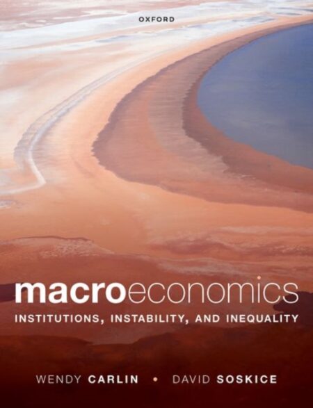 Macroeconomics Institutions Instability And Inequality - Wendy Carlin