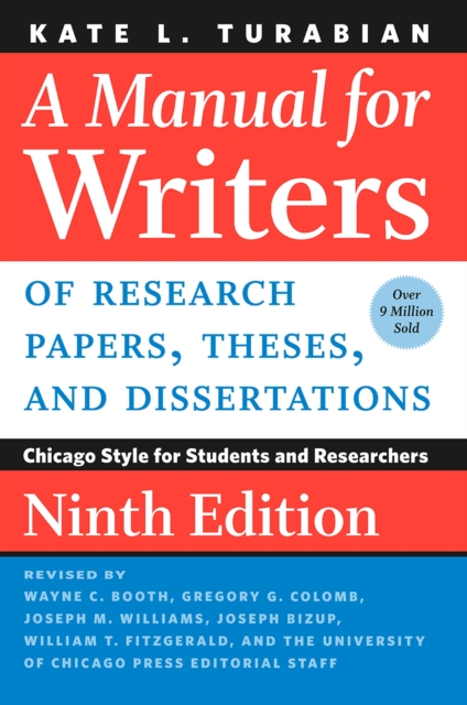 A Manual For Writers Of Research Papers Theses  And Dissertations Ninth Edition  - Kate L Turabian