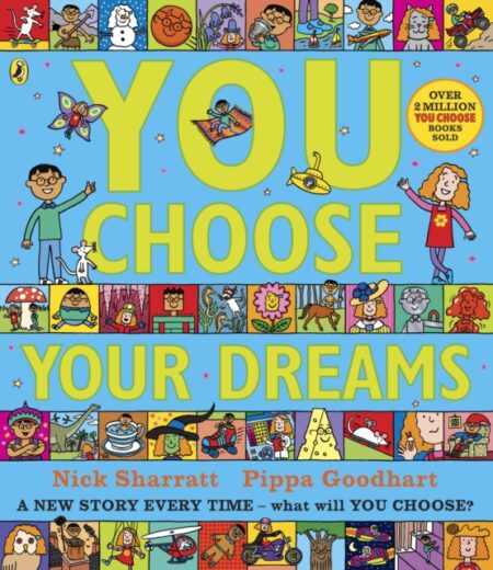 You Choose Your Dreams  A New Story Every Time  - Pippa Goodhart