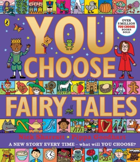 You Choose Fairy Tales  A New Story Every Time - Pippa Goodhart