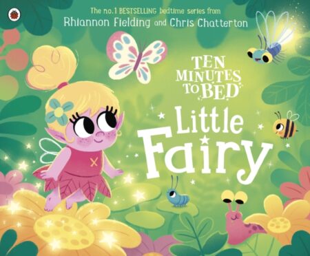 Ten Minutes To Bed Little Fairy - Rhiannon Fielding