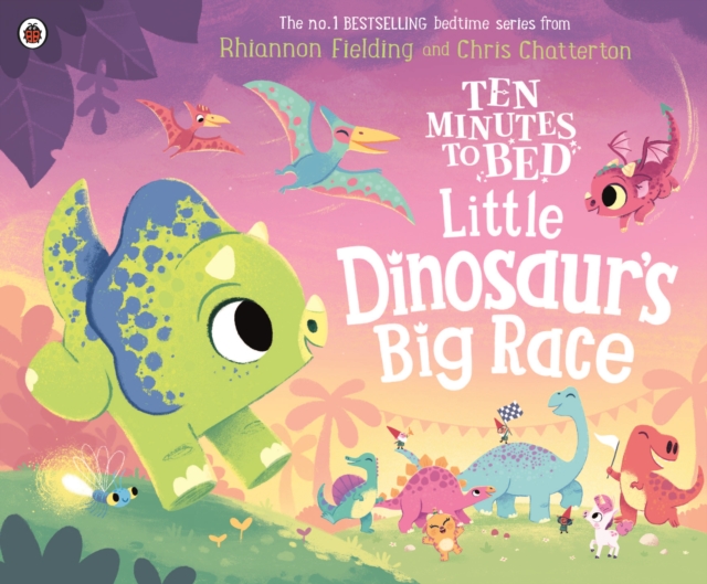 Ten Minutes To Bed Little Dinosaur'S Big Race - Rhiannon Fielding