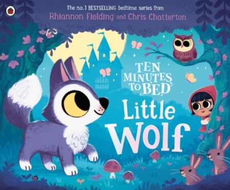 Ten Minutes To Bed Little Wolf - Rhiannon Fielding