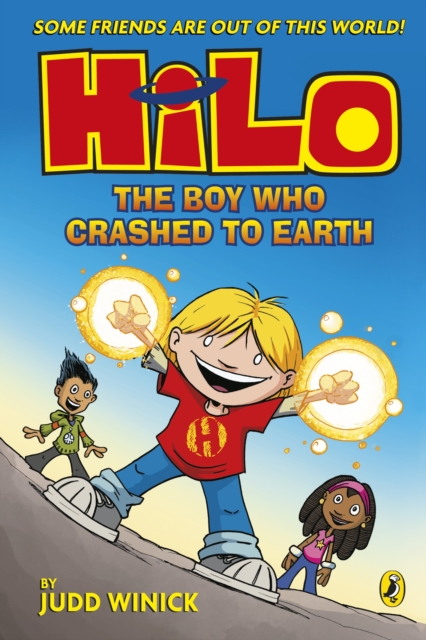 Hilo The Boy Who Crashed To Earth - Judd Winick