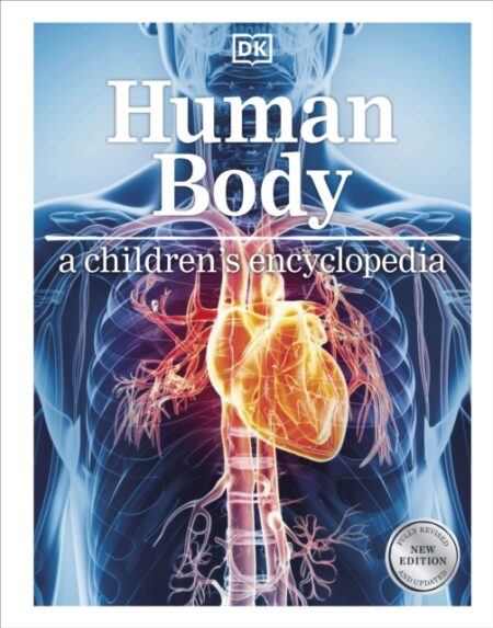 Human Body A Childrens Encyclopedia - Dk