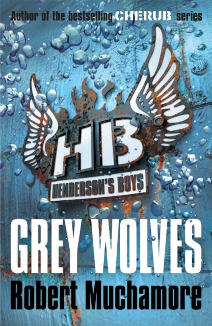 Hendersons Boys Grey Wolves  Book 4 - Robert Muchamore