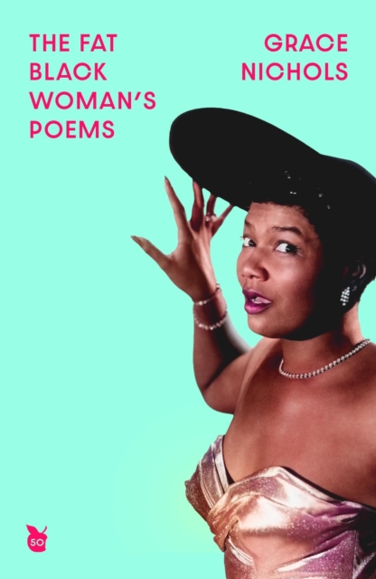 The Fat Black Womans Poems  - Grace Nichols