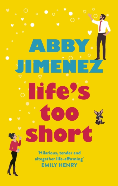 Life'S Too Short The Most Hilarious And Heartbreaking Read - Abby Jimenez