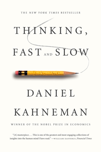 Thinking, Fast And Slow - Daniel Kahneman