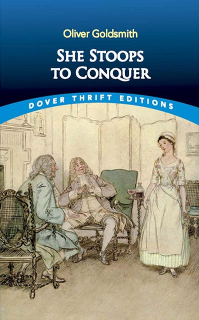 She Stoops To Conquer - Oliver Goldsmith