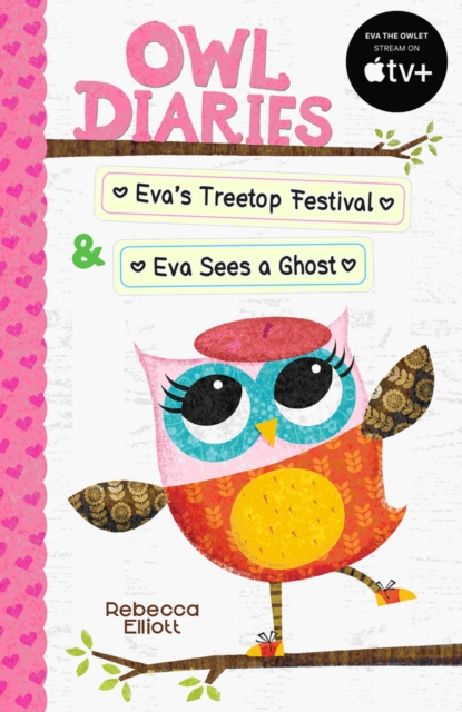 Owl Diaries Bind-Up 1 Evas Treetop Festival And Eva Sees A Ghost - Rebecca Elliott