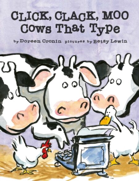 Click Clack Moo - Cows That Type - Doreen Cronin