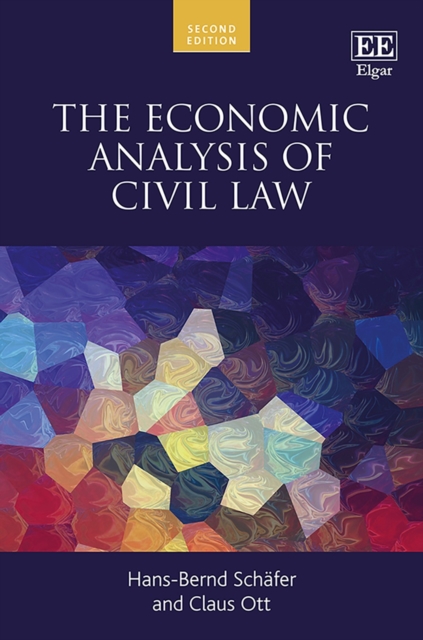 The Economic Analysis Of Civil Law - Hans-Bernd Schafer