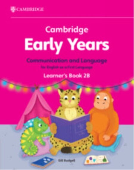 Cambridge Early Years Command Lang For Eng As A First Language Learners Book 2B - Gill Budgell