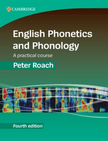English Phonetics And Phonology - Peter Roach
