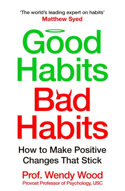 Good Habits Bad Habits- Wendy Wood