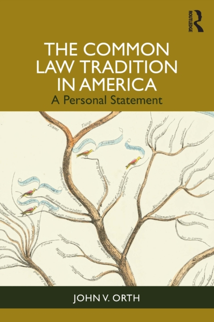 The Common Law Tradition In America - John V Orth