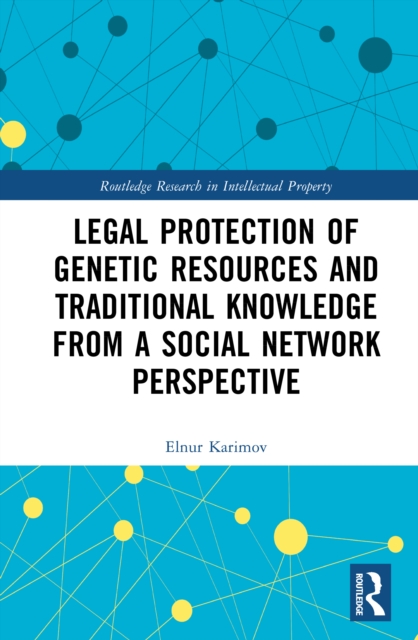 Legal Protection Of Genetic Resources And Traditional Knowledge  - Elnur Karimov