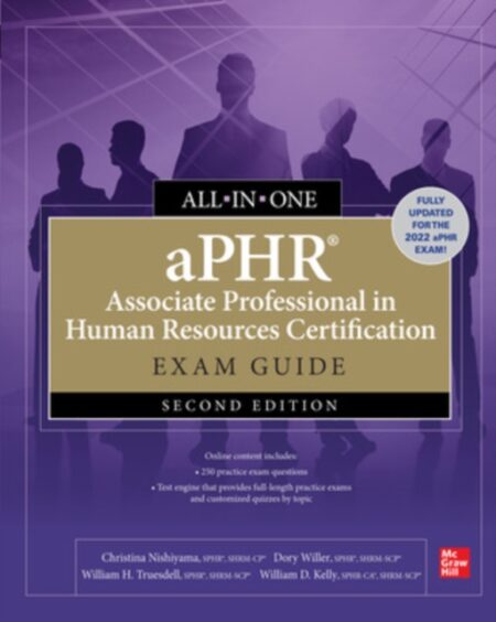 Aphr Associate Professional In Human Resources Certification All In-One Exam Guide Second Edition - Christina Nishiyama