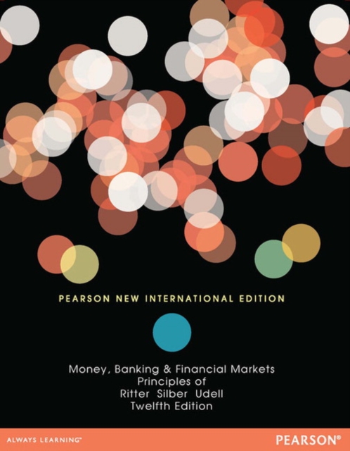 Principles Of Money Banking And Financial Markets - Lawrence S Ritter