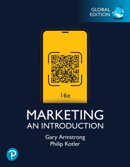 Marketing: An Introduction -- Global Edition - Gary Armstrong