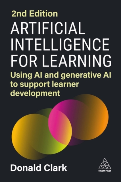 Artificial Intelligence For Learning - Donald Clark