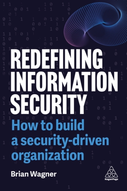 Redefining Information Security  - Brian Wagner
