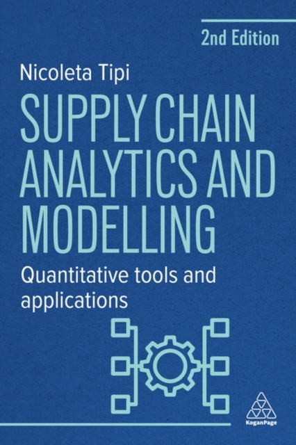 Supply Chain Analytics And Modelling  - Dr Nicoleta Tipi