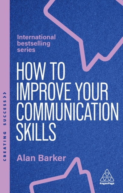 How To Improve Your Communication Skills  - Alan Barker