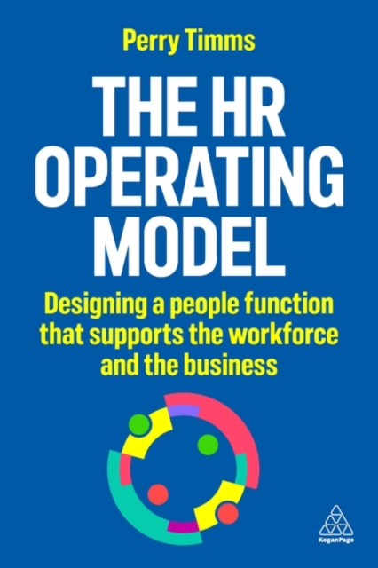 The Hr Operating Model  - Perry Timms