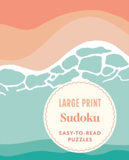 Large Print Sudoku Easy To Read Puzzles - Eric Saunders