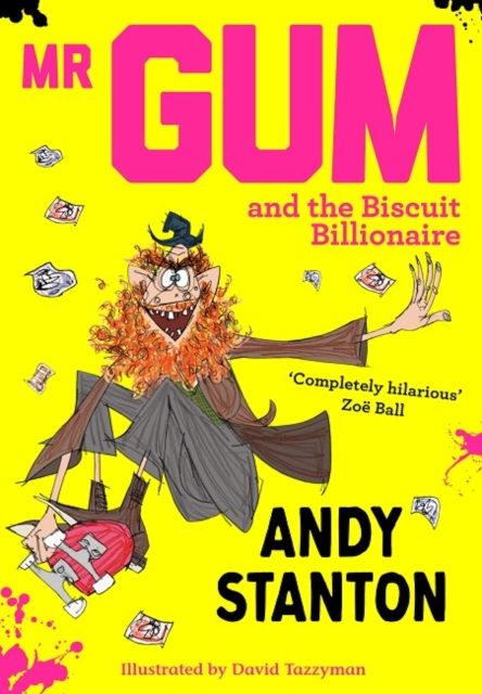 Mr Gum And The Biscuit Billionaire - Andy Stanton