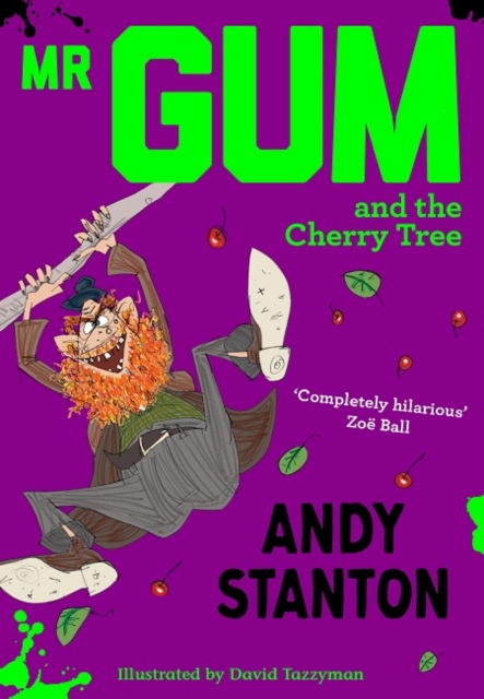 Mr Gum And The Cherry Tree - Andy Stanton
