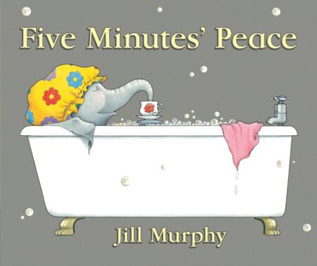 Five Minutes Peace- Jill Murphy